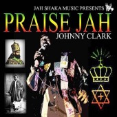 CD: Johnny Clarke – Praise Jah