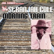 CD: Stranjah Cole – Morning Train